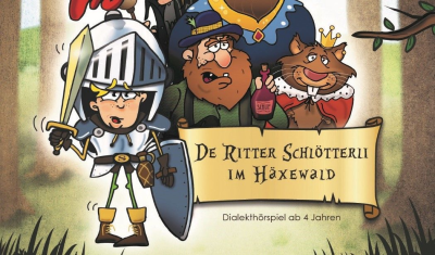 De Ritter Schlötterli  im Häxewald