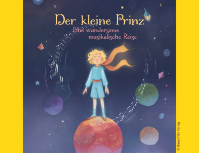 Der kleine Prinz – eine musikalische Reise