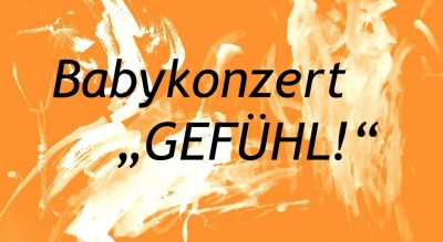 Spezial zum Muttertag: Babykonzert "Gefühl!"mit Brunch